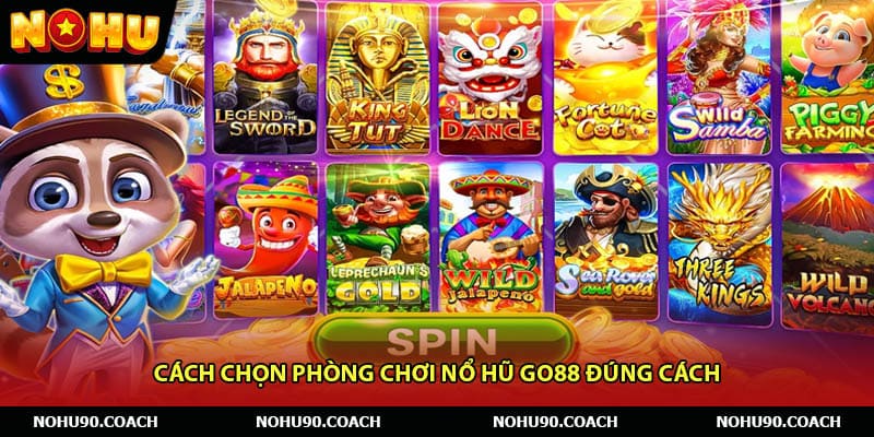 Cách Chọn Phòng Chơi Nổ Hũ Go88 Đúng Cách 